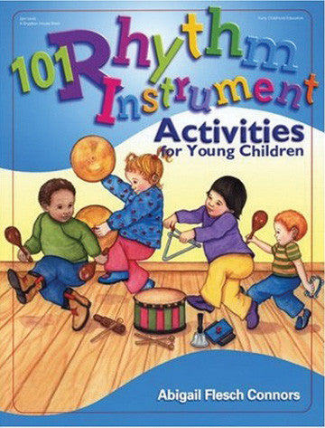 101 Rhythm Instrument Activities for Young Children