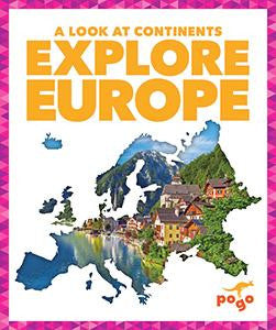 A Look at Continents: Explore Europe
