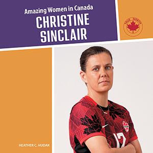 Amazing Women in Canada: Christine Sinclair
