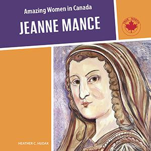 Amazing Women in Canada: Jeanne Mance