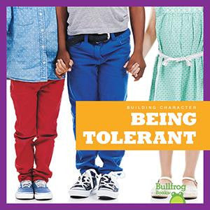 Building Character: Being Tolerant