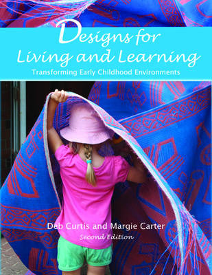 Designs for Living and Learning: Transforming Early Childhood Environments