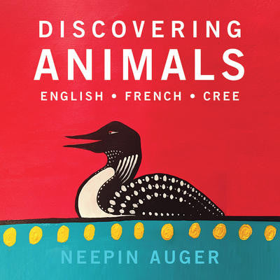 Discovering Animals: English/French/Cree