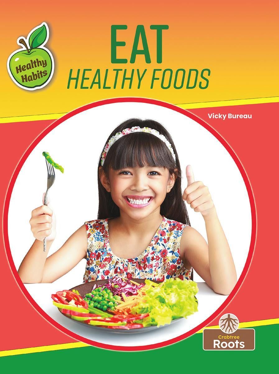 Healthy Habits: Eat Healthy Foods