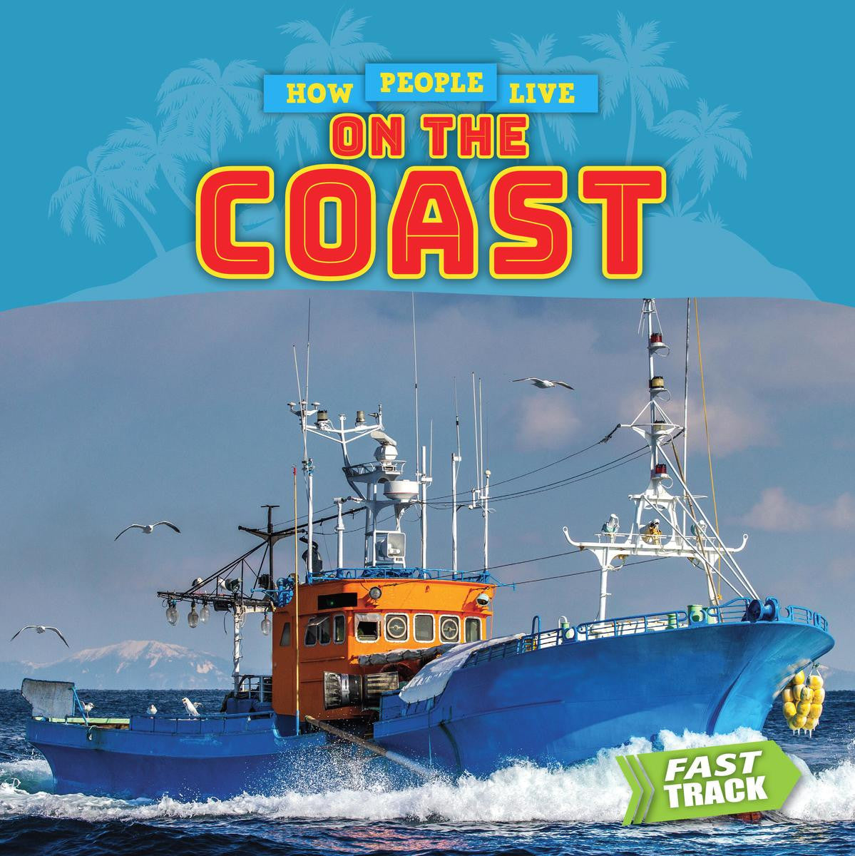 How People Live on the Coast