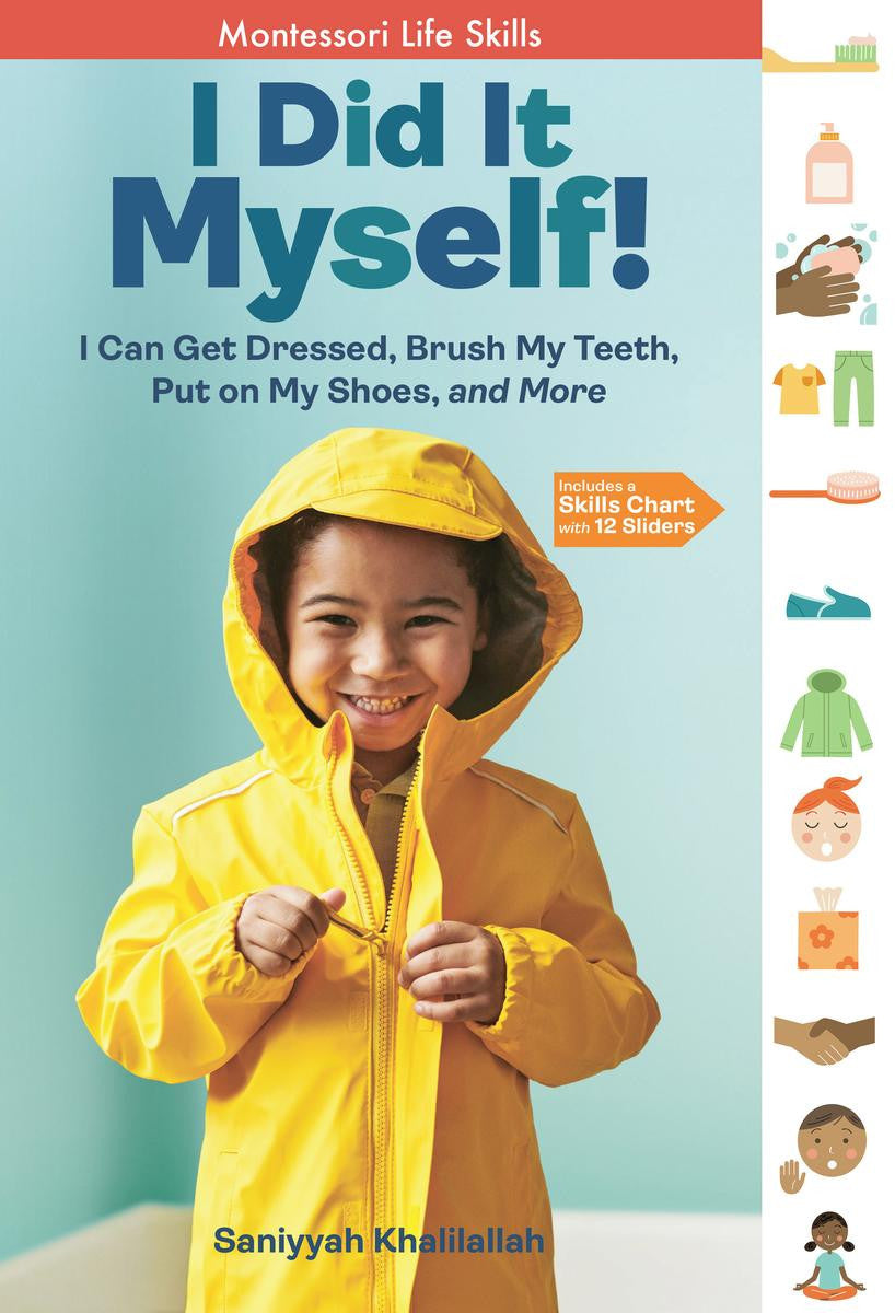 I Did It Myself!: I Can Get Dressed, Brush My Teeth, Put on My Shoes, and More