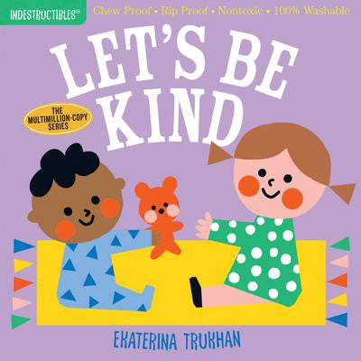 Indestructibles : Let's Be Kind