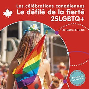 Les célébrations canadiennes: Le défilé de la fierté 2SLGBTQ+