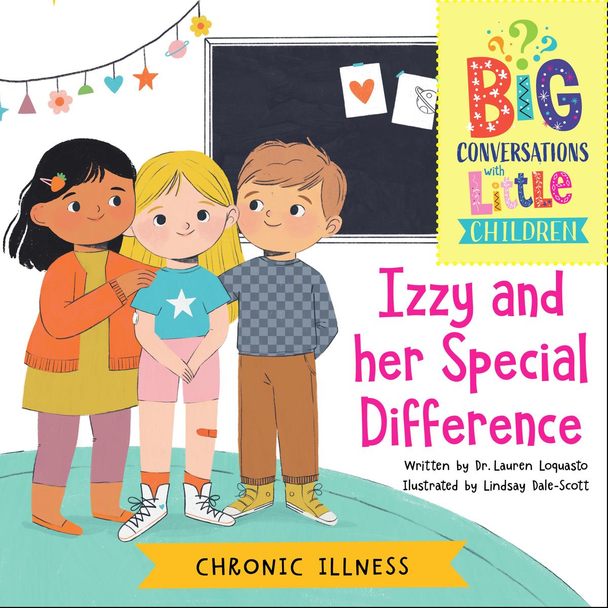 Chronic Illness -- Izzy and Her Special Difference