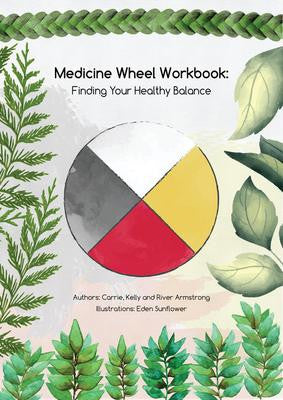 Medicine Wheel Workbook: Finding Your Healthy Balance