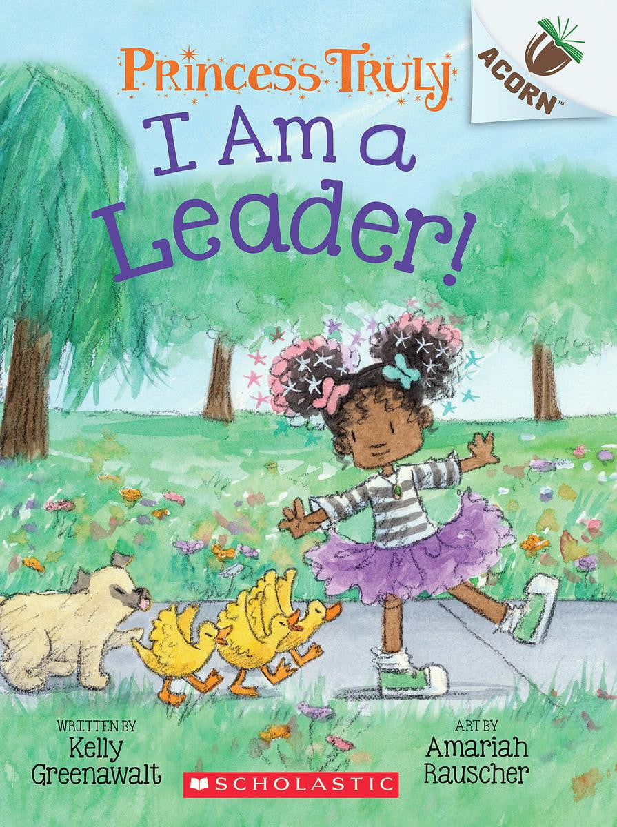 Princess Truly: I Am a Leader!