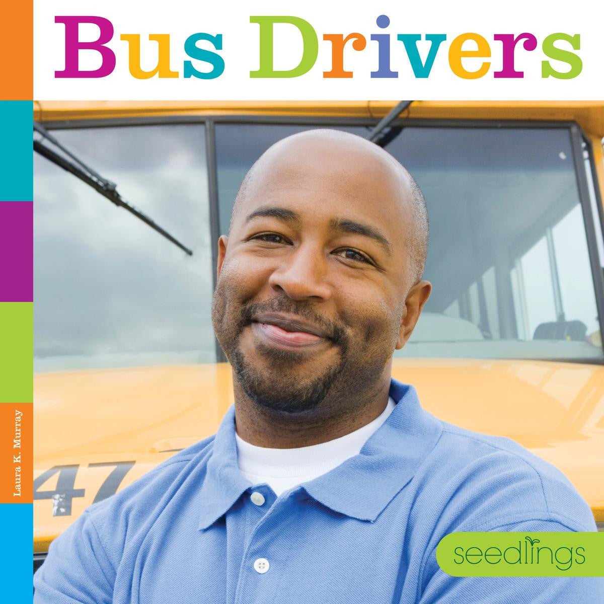 Seedlings: Bus Drivers