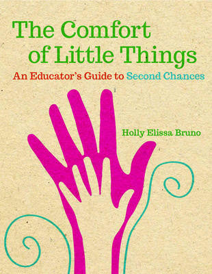 The Comfort of Little Things: An Educator's Guide to Second Chances