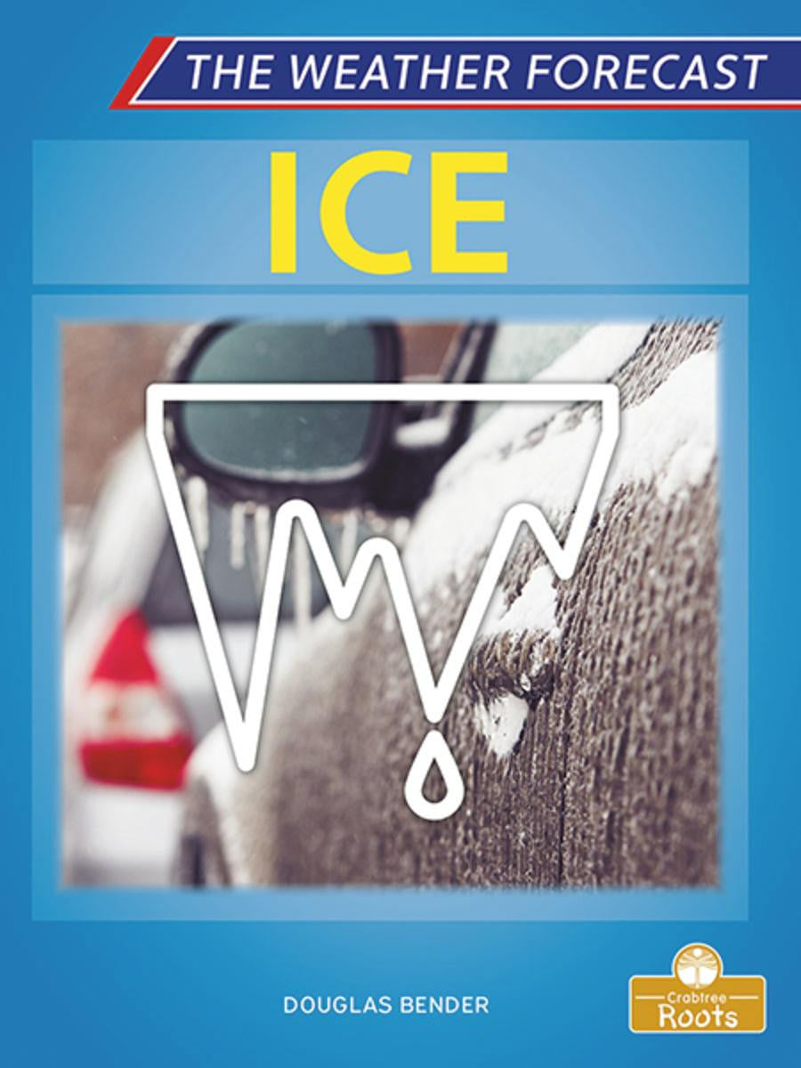 The Weather Forecast: Ice