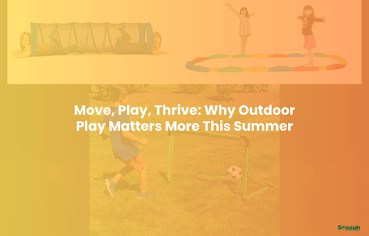 Move, Play, Thrive: Why Outdoor Play Matters More This Summer