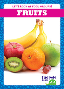 Regardons les groupes alimentaires ! : Fruits
