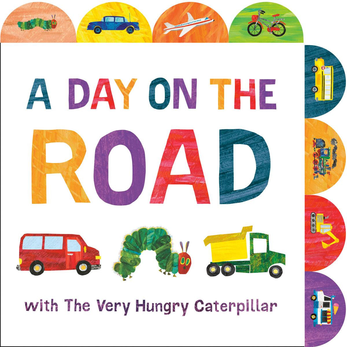 A Day on the Road with The Very Hungry Caterpillar: A Tabbed Board Book