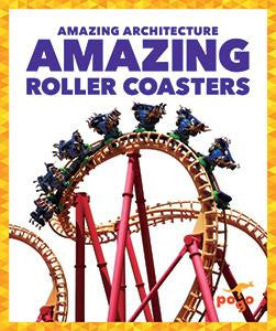 Amazing Architecture: Amazing Roller Coasters