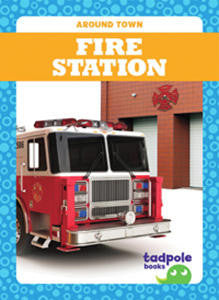 Around Town: Fire Station