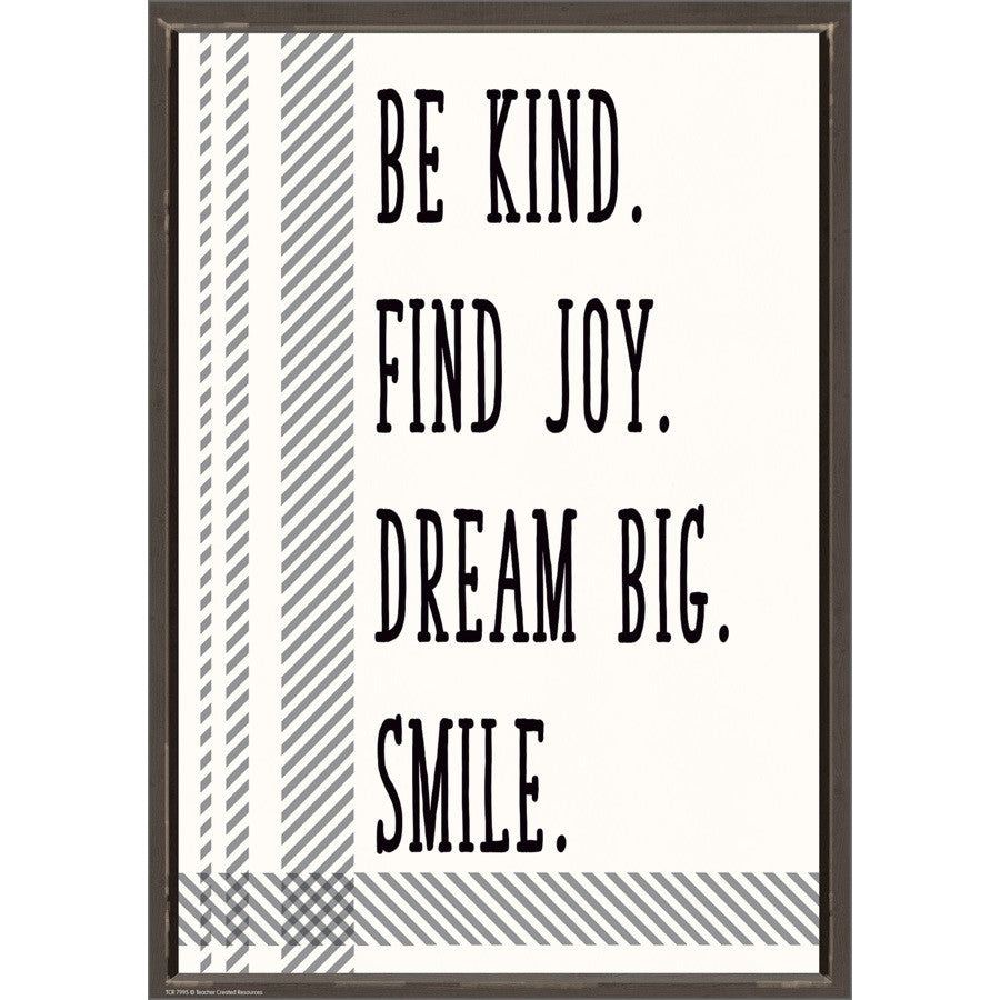 Be Kind. Find Joy. Dream Big. Smile