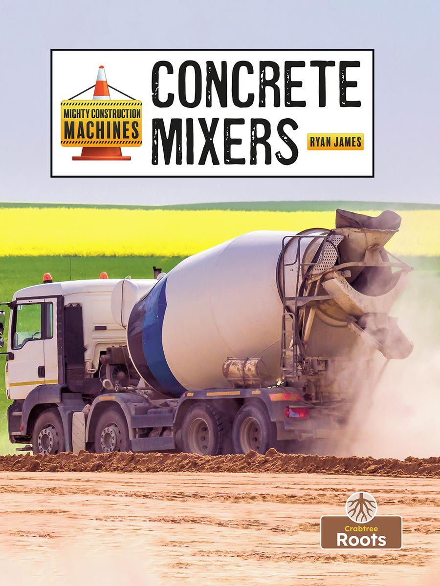 Concreate Mixers - Mighty Construction Machines