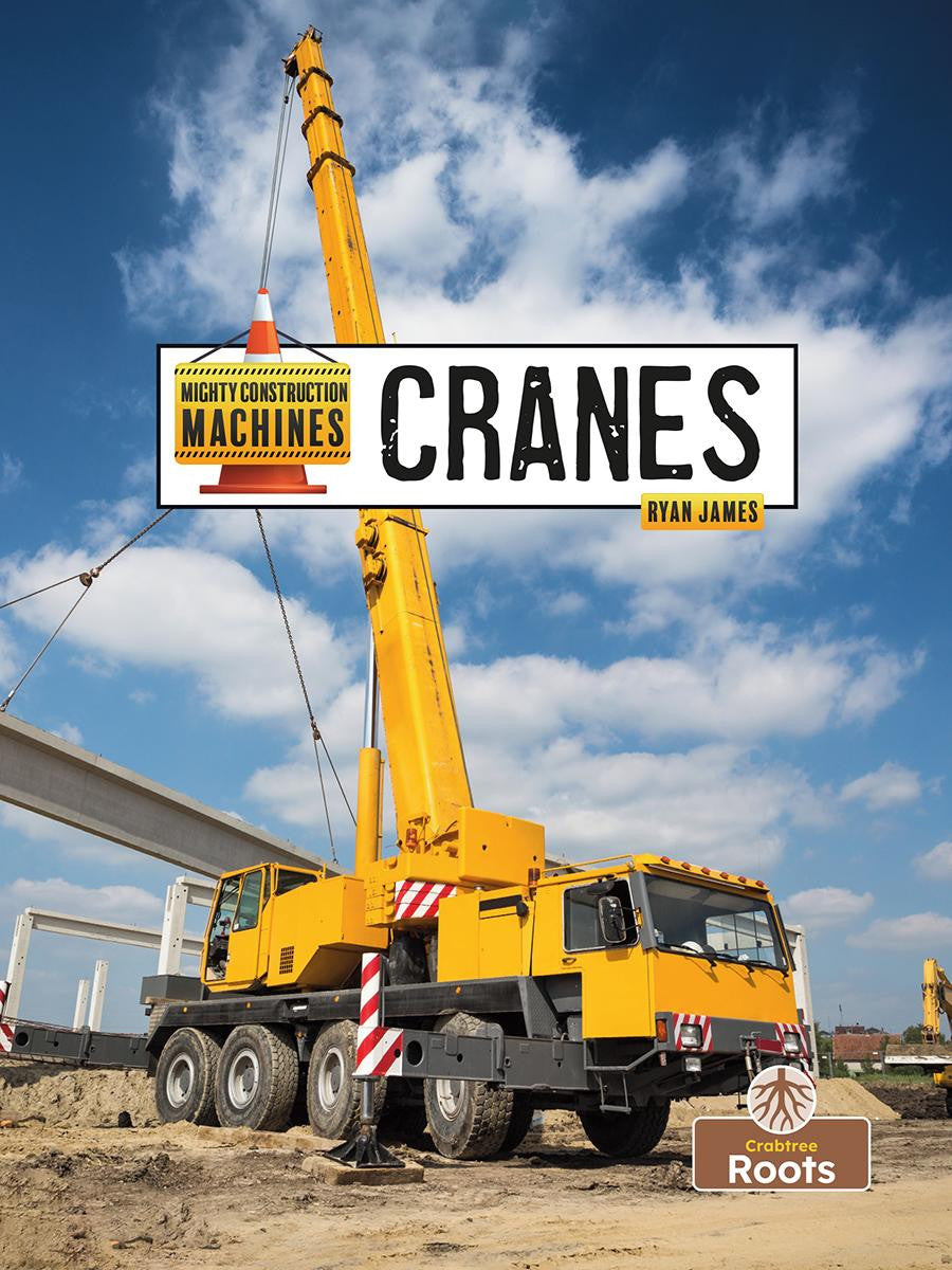Cranes - Mighty Construction Machines