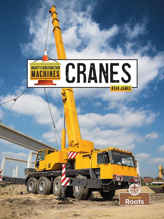 Cranes - Mighty Construction Machines