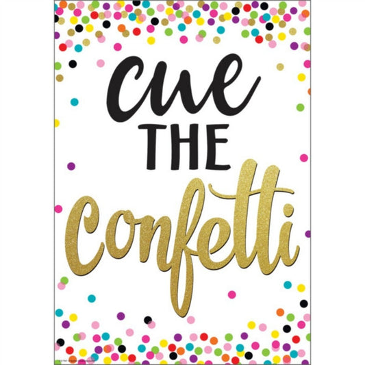 Cue The Confetti Positive Poster