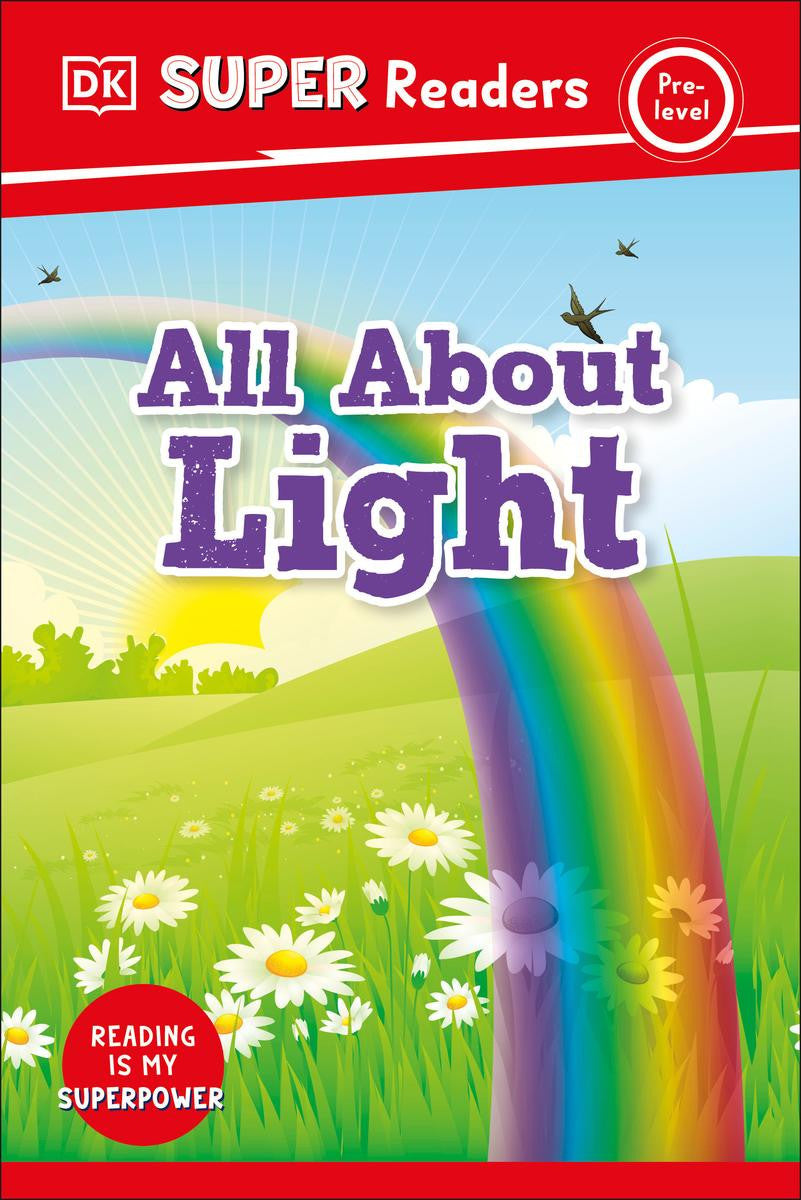 DK Super Readers- Pre-Level: All About Light