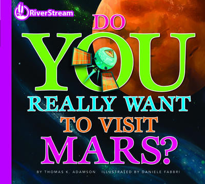Do You Really Want to Visit Mars?