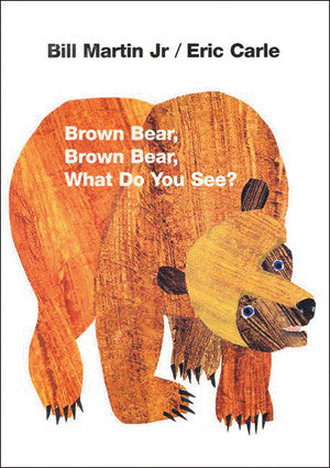 Eric Carle Library - Brown Bear, Brown Bear What Do You See?