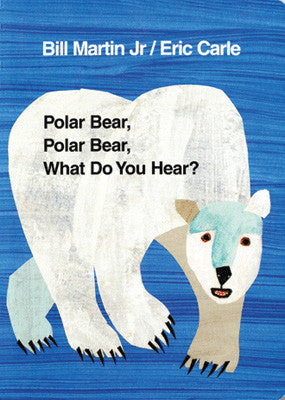 Eric Carle Library - Polar Bear, Polar Bear What Do You Hear?