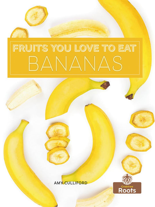 Fruits You Love To Eat: Bananas