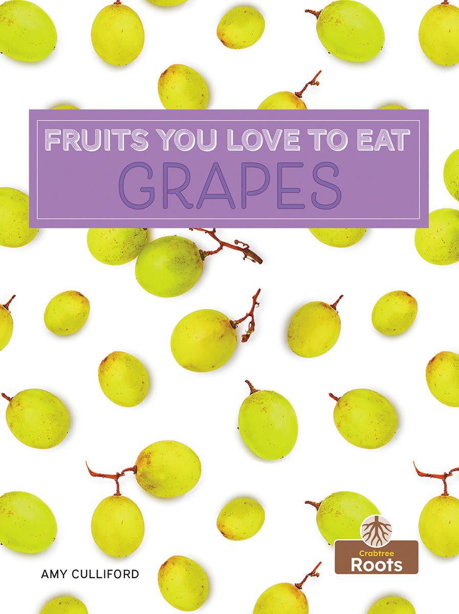 Fruits You Love To Eat: Grapes