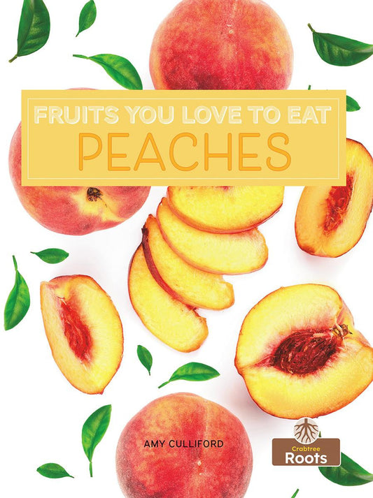 Fruits You Love To Eat: Peaches