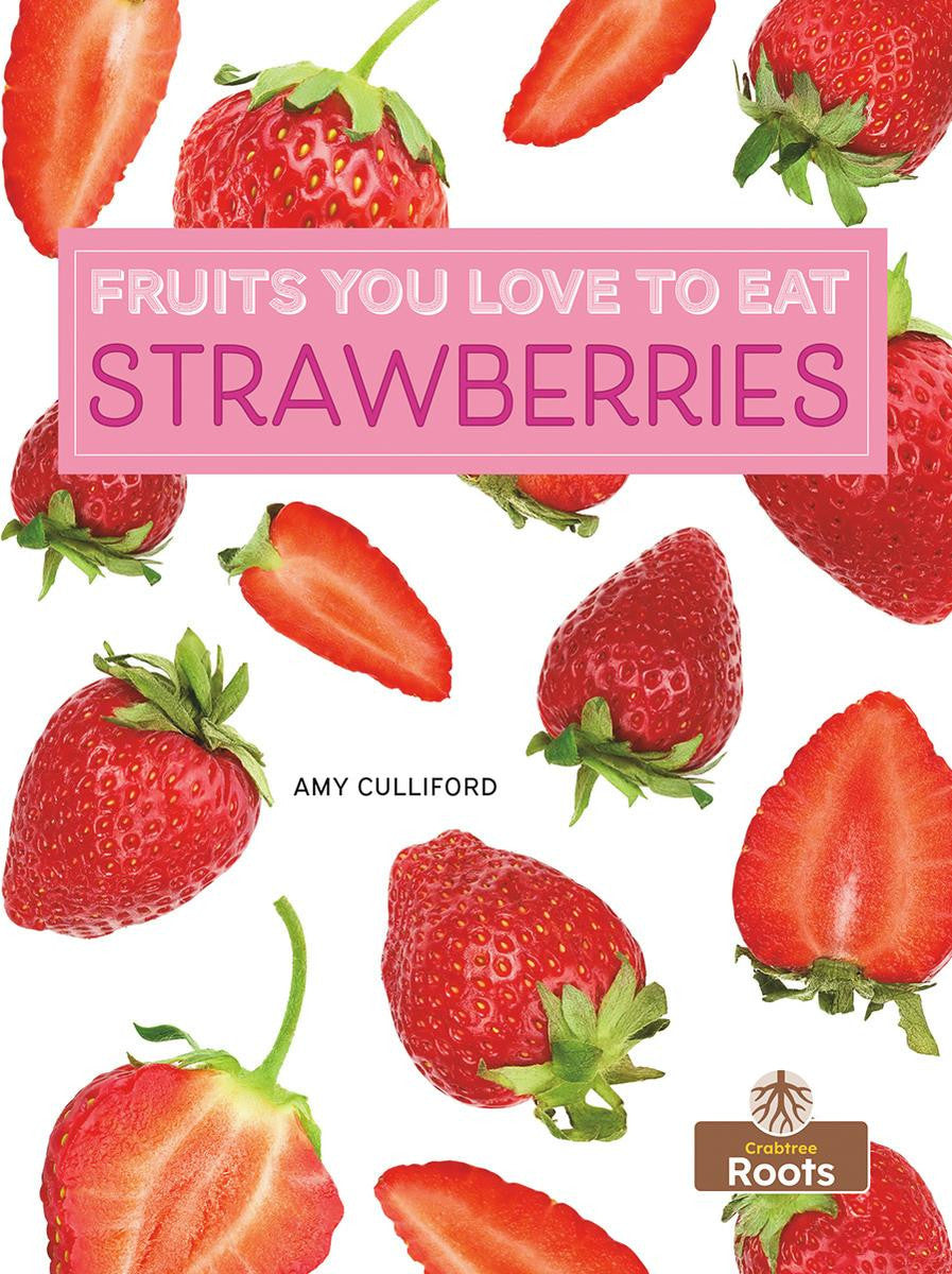 Fruits You Love To Eat: Strawberries