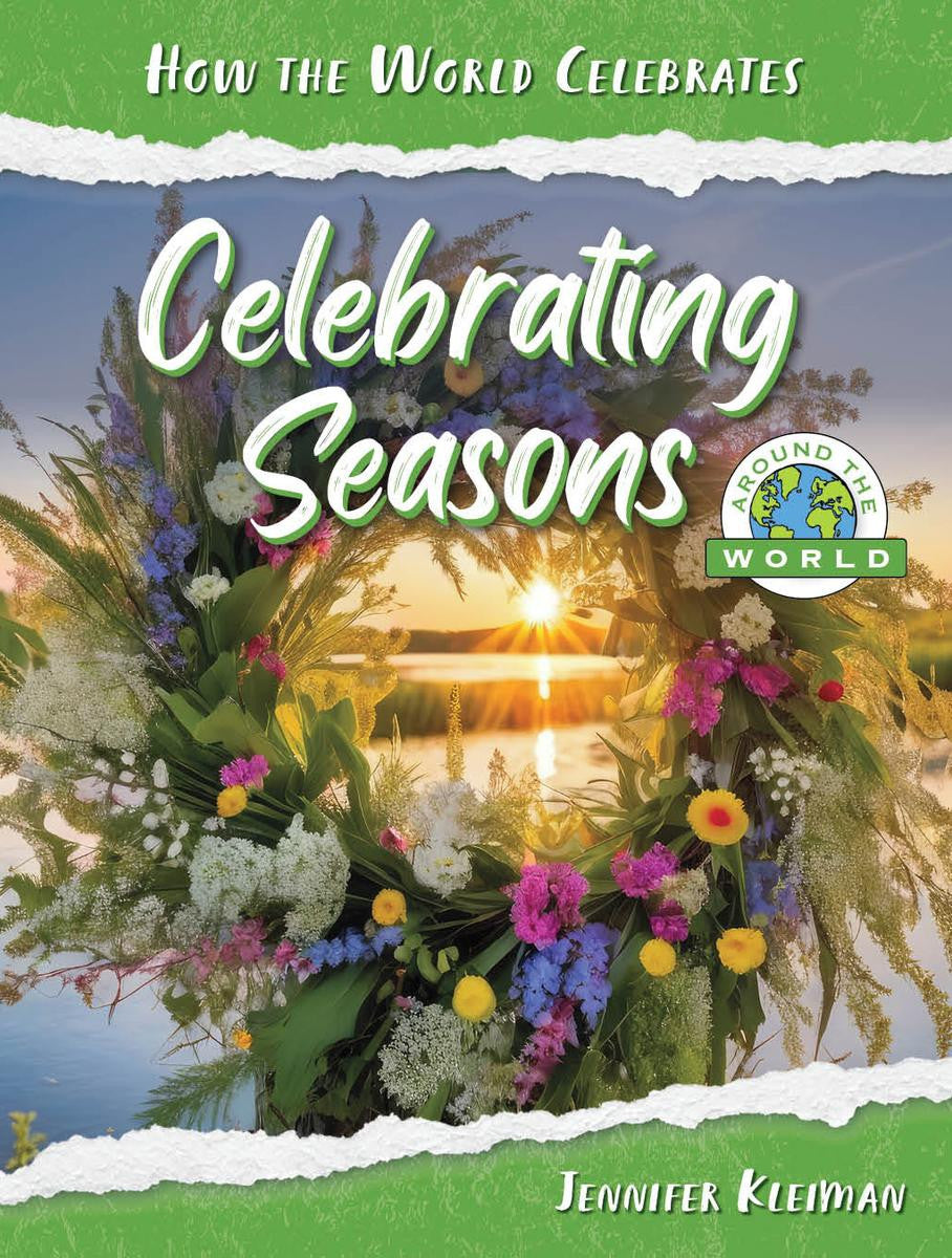 How The World Celebrates: Celebrating Seasons