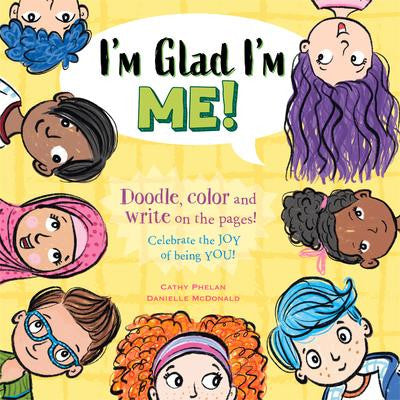 I'm Glad I'm Me: Celebrate the JOY of being You!