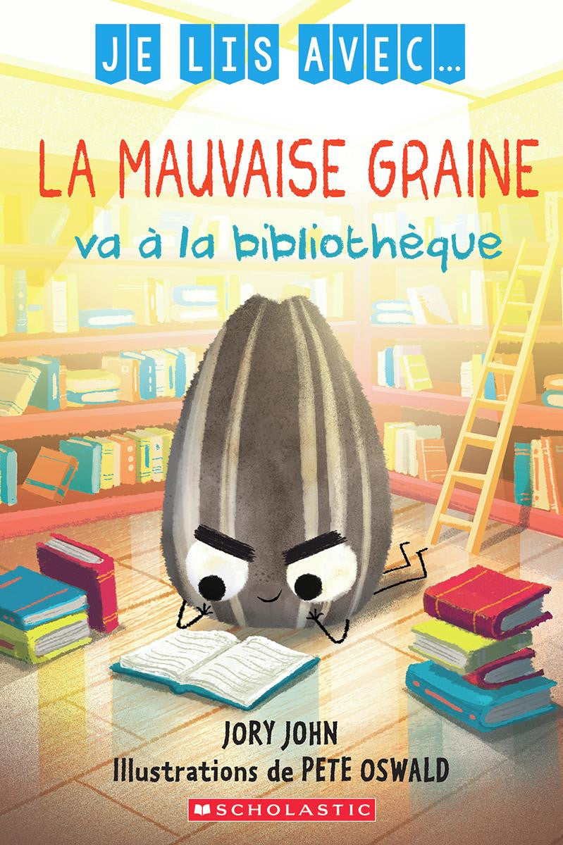 Je lis avec... La mauvaise graine va à la bibliothèque