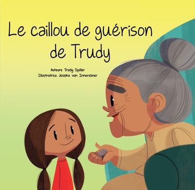 Le Caillou De Guerison De Trudy