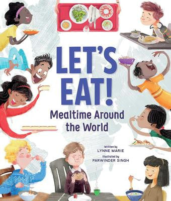 À table ! : Le repas autour du monde