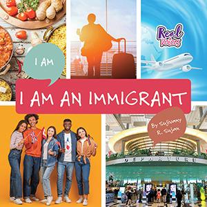 I Am an Immigrant