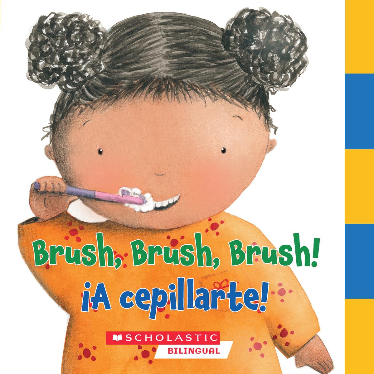Brush, Brush, Brush/¡A Cepillarte!
