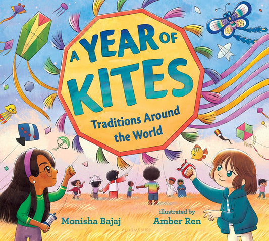 A Year of Kites: Traditions Around the World