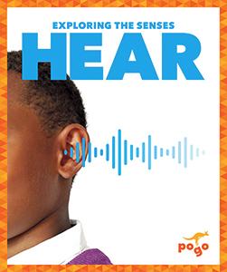 Exploring the Senses: Hear