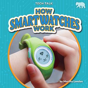 Tech Talk : comment fonctionnent les montres connectées