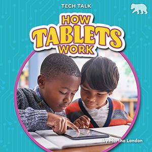 Tech Talk: How Tablets Work