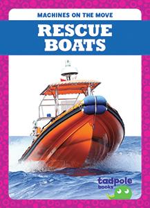 Des engins en mouvement : Bateaux de sauvetage
