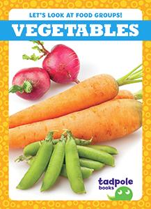 Regardons les groupes d'aliments ! : Les légumes