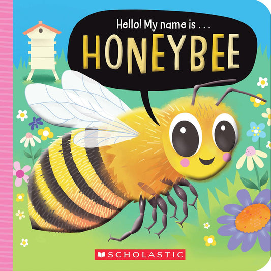 Hello! My Name Is . . . Honey Bee